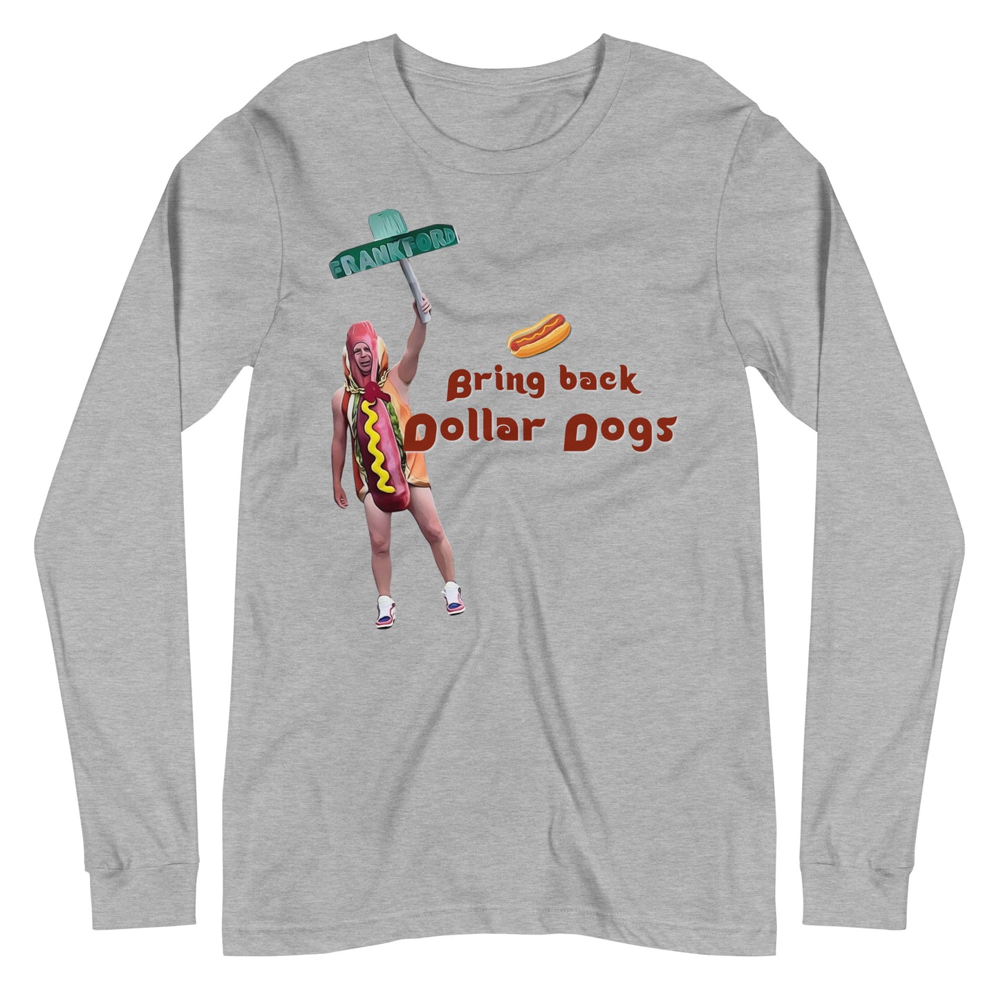 Bring Back Dollar Dogs Long Sleeve Tee