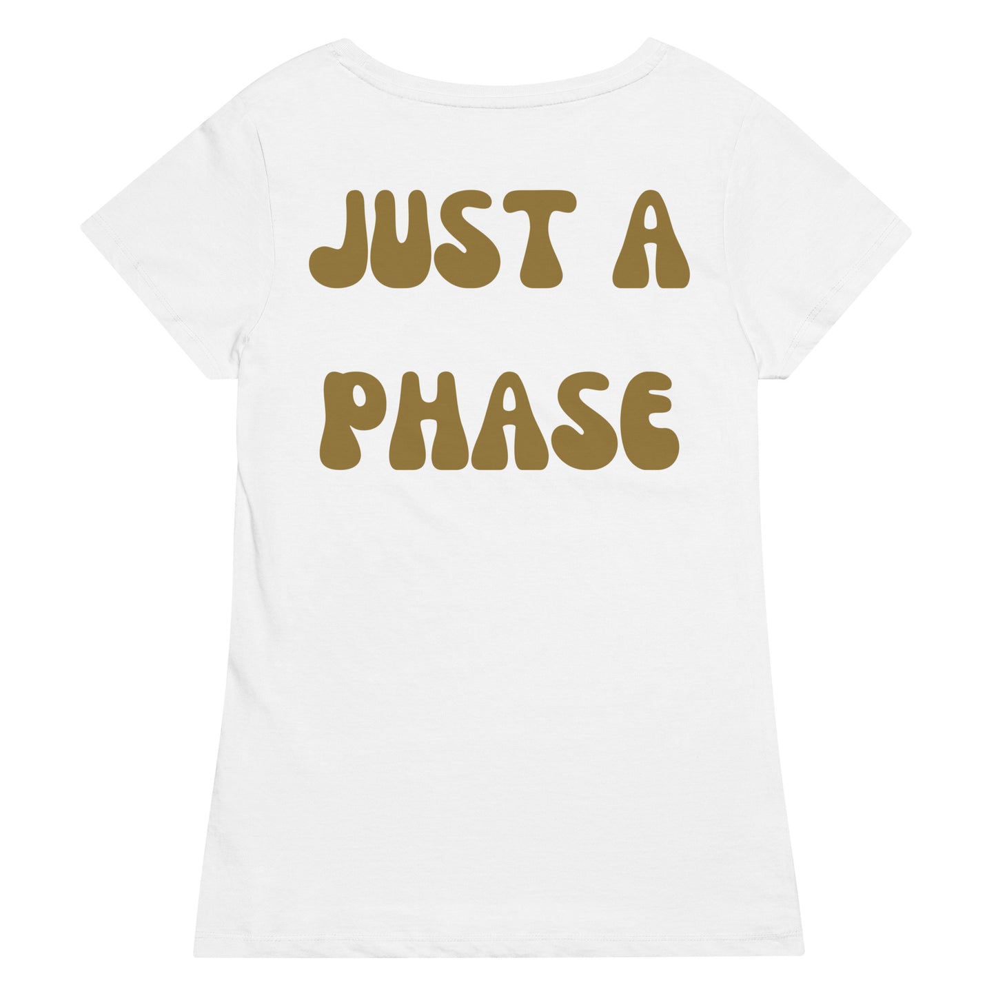 Just A Phase - Women’s Organic Tee