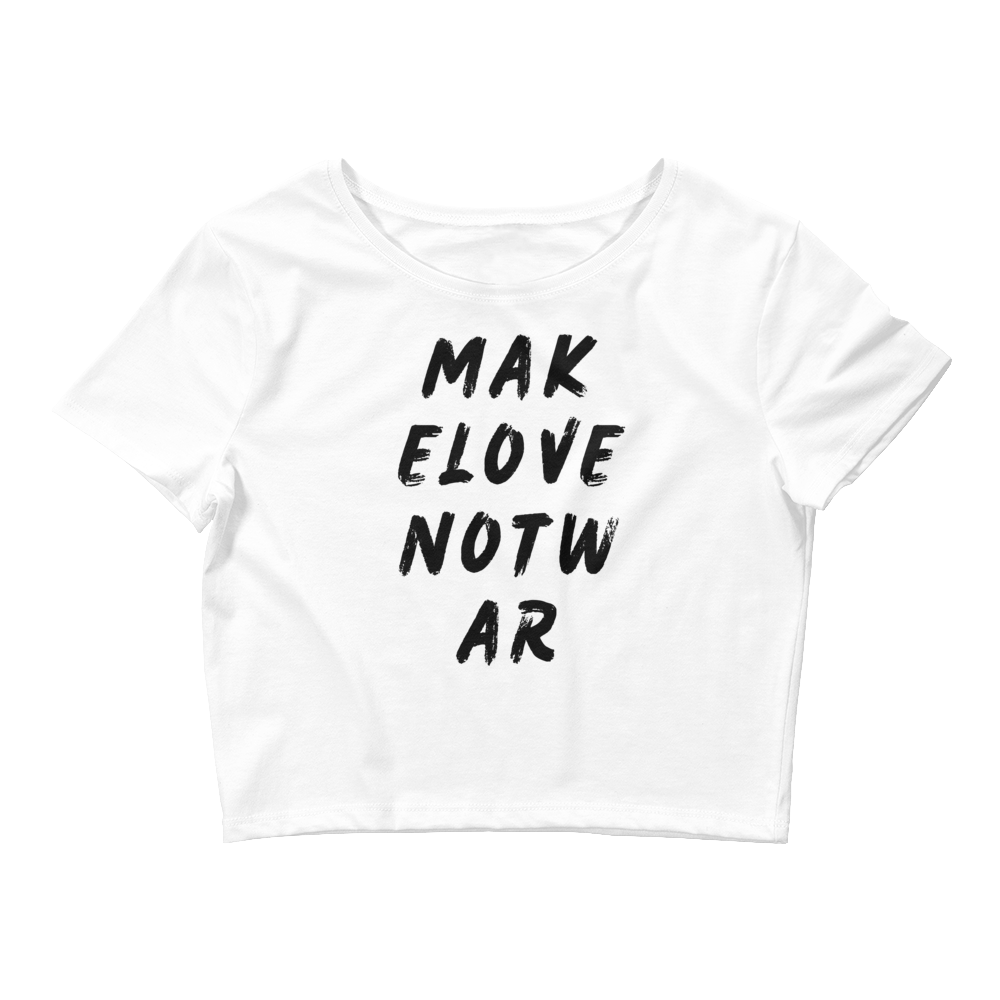 Make Love Not War Crop