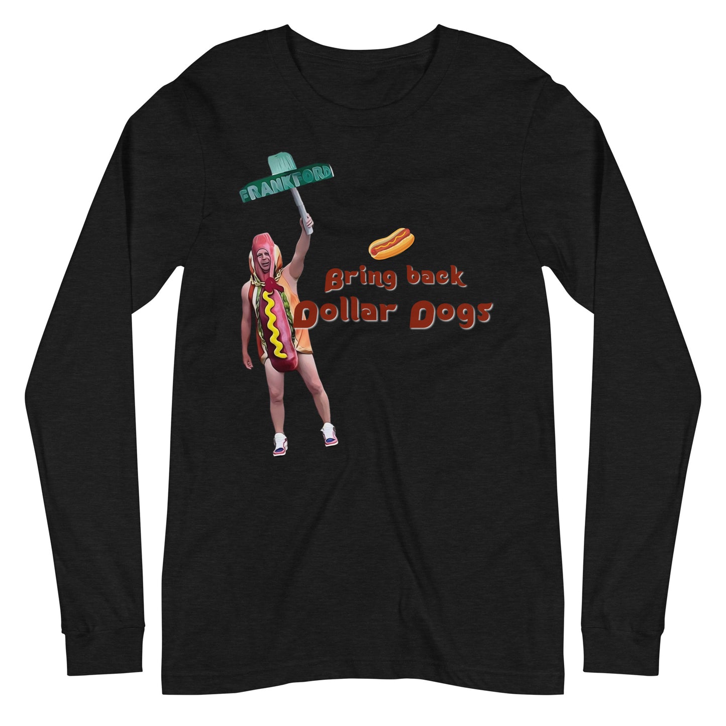 Bring Back Dollar Dogs Long Sleeve Tee