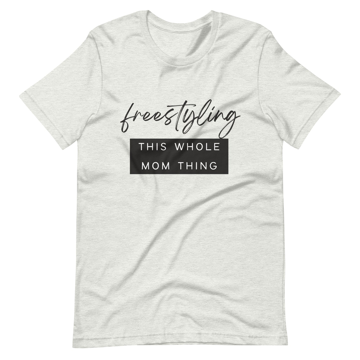 Freestyling This Whole Mom Thing  - Graphic Tee