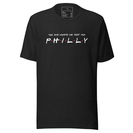 The One Where We Root For Philly Tee